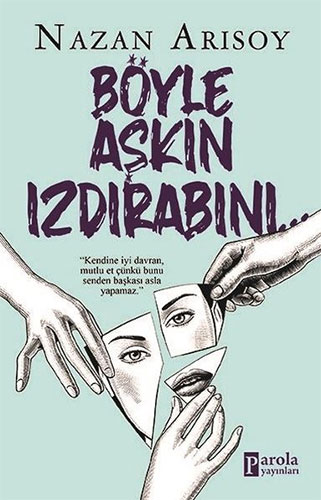 Böyle Aşkın Izdırabını…