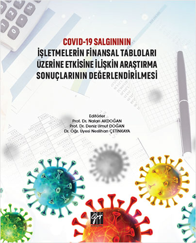 Covid-19 Salgınının İşletmelerin Finansal Tabloları Üzerine Etkisine İlişkin Araştırma Sonuçlarının Değerlendirilmesi (Ciltli)