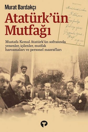 Atatürk'ün Mutfağı (Ciltli) 