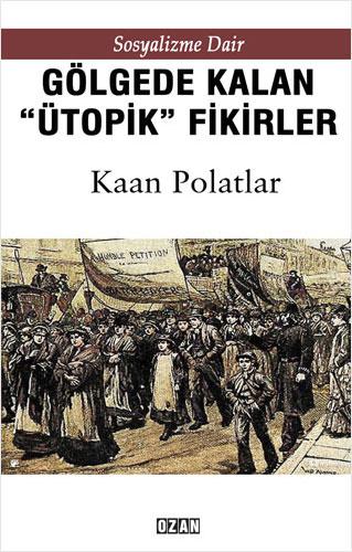 Sosyalizme Dair Gölgede Kalan ''Ütopik'' Fikirler