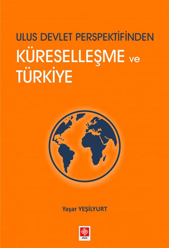 Ulus Devlet Perspektifinden Küreselleşme ve Türkiye