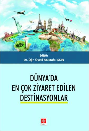 Dünya'da En Çok Ziyaret Edilen Destinasyonlar