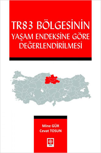 Tr83 Bölgesinin Yaşam Endeksine Göre Değerlendirilmesi