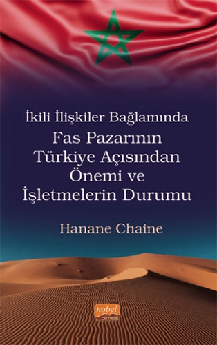 İkili İlişkiler Bağlamında Fas Pazarının Türkiye Açısından Önemi ve İşletmelerin Durumu