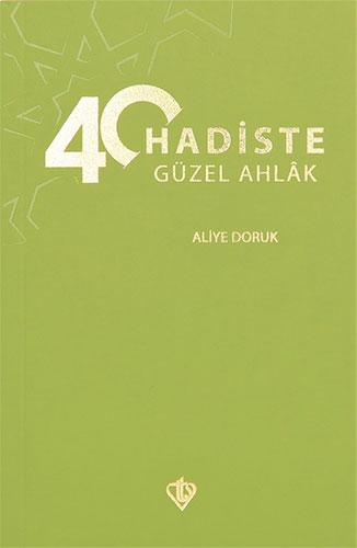 40 Hadiste Güzel Ahlak