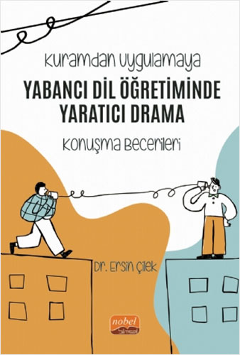 Kuramdan Uygulamaya Yabancı Dil Öğretiminde Yaratıcı Drama