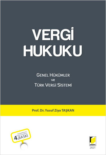 Vergi Hukuku - Genel Hükümler ve Türk Vergi Sistemi