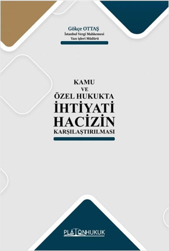 Kamu ve Özel Hukukta İhtiyati Hacizin Karşılaştırılması