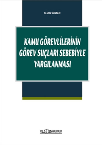 Kamu Görevlilerinin Görev Suçları Sebebiyle Yargılanması