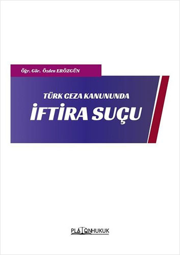 Türk Ceza Kanunda İftira Suçu