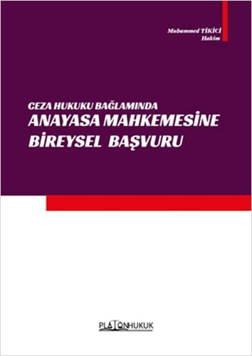 Ceza Hukuku Bağlamında Anayasa Mahkemesine Bireysel Başvuru