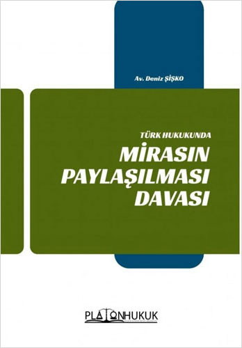 Türk Hukukunda Mirasın Paylaşılması Davası