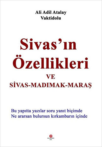 Sivas’ın Özellikleri ve Sivas-Madımak-Maraş