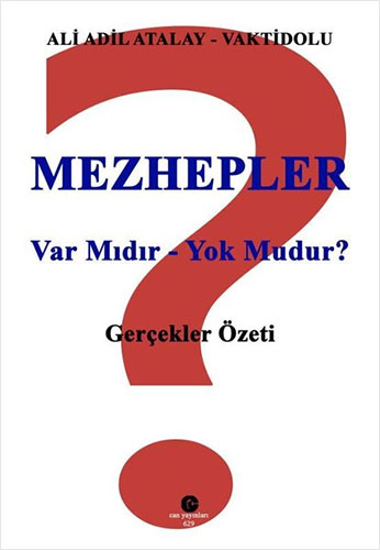 Mezhepler: Var mıdır - Yok mudur?