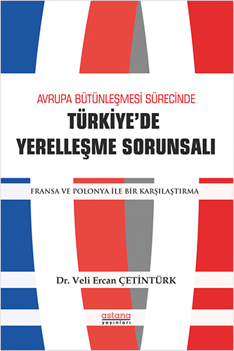 Avrupa Bütünleşme Sürecinde Türkiye'de Yerleşme Sorunsalı