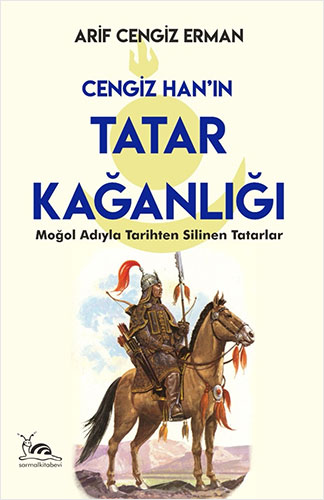 Cengiz Han’ın Tatar Kağanlığı