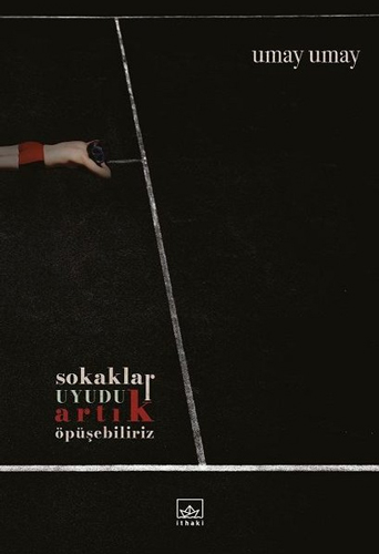 Sokaklar Uyudu Artık Öpüşebiliriz