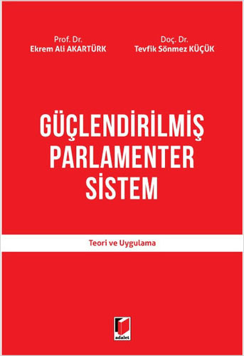 Güçlendirilmiş Parlamenter Sistem Teori ve Uygulama