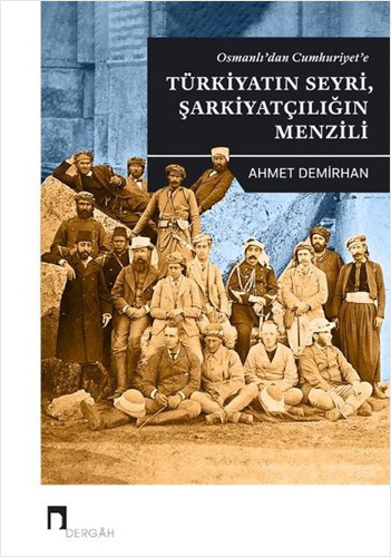 Osmanlı'dan Cumhuriyet'e Türkiyatın Seyri Şarkiyatçılığın Menzili