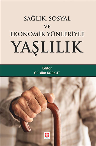 Sağlık Sosyal ve Ekonomik Yönleriyle Yaşlılık