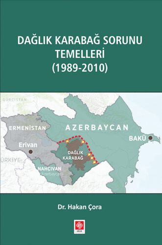 Dağlık Karabağ Sorunu Temelleri (1989-2010) 