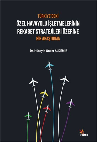 Türkiye’deki Özel Havayolu İşletmelerinin Rekabet Stratejileri Üzerine Bir Araştırma