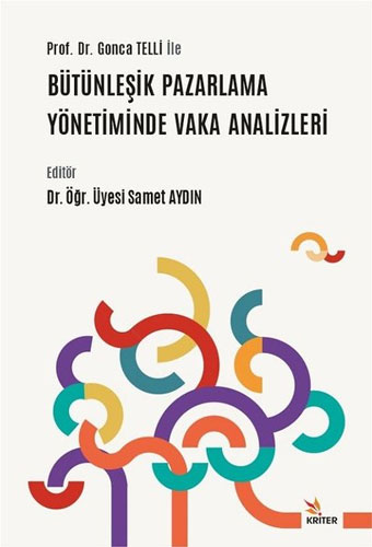 Bütünleşik Pazarlama Yönetiminde Vaka Analizleri