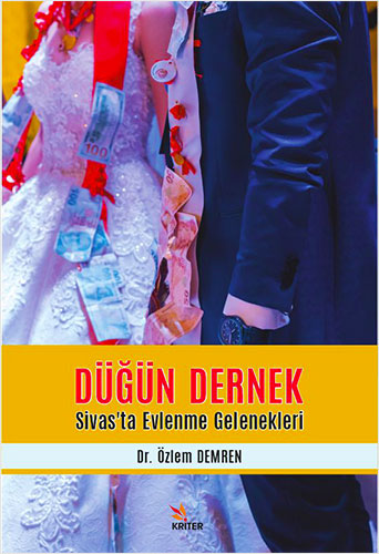 Düğün Dernek - Sivas’ta Evlenme Gelenekleri