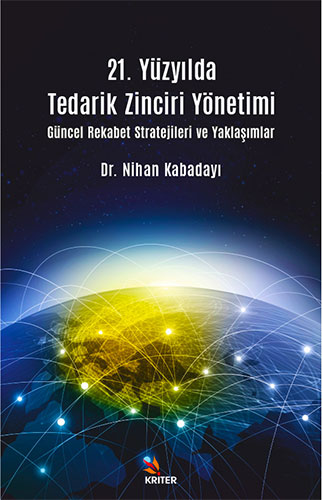 21. Yüzyılda Tedarik Zinciri Yönetimi