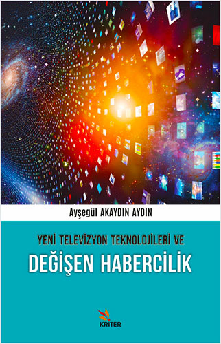 Yeni Televizyon Teknolojileri ve Değişen Habercilik