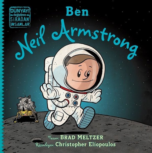 Dünyayı Değiştiren Sıradan İnsanlar - Ben Neil Armstrong