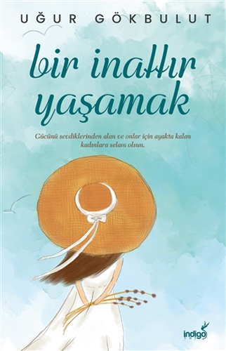 Bir İnattır Yaşamak