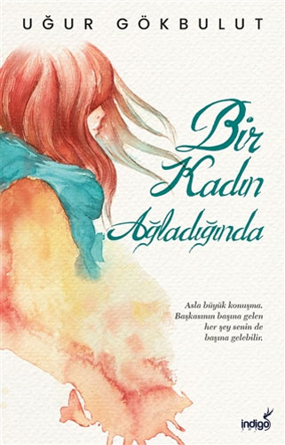 Bir Kadın Ağladığında