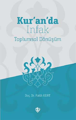 Kur’an’da İnfak Toplumsal Dönüşüm