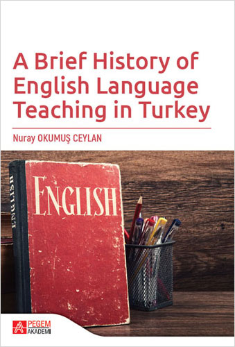 A Brief History of English Language Teaching in Turkey