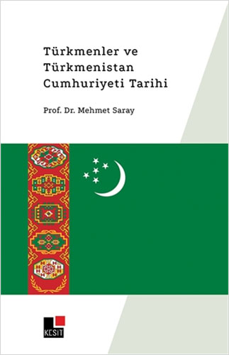 Türkmenler ve Türkmenistan Cumhuriyeti Tarihi