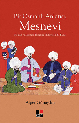 Bir Osmanlı Anlatısı - Mesnevi
