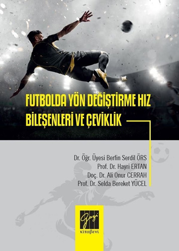 Futbolda Yön Değiştirme Hız Bileşenleri ve Çeviklik