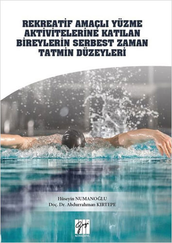 Rekreatif Amaçlı Yüzme Aktivitelerine Katılan Bireylerin Serbest Zaman Tatmin Düzeyleri