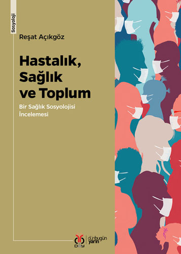 Hastalık, Sağlık ve Toplum