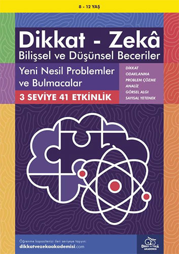 Dikkat - Zeka Bilişsel ve Düşünsel Beceriler (8-12 Yaş) - Yeni Nesil Problemler ve Bulmacalar