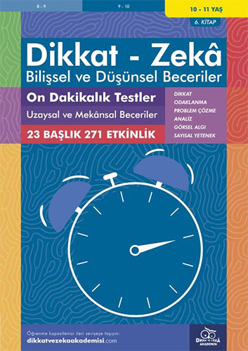 Dikkat Zeka - Bilişsel ve Düşünsel Beceriler (10-11 Yaş) - On Dakikalık Testler 6.Kitap