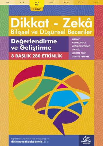 Dikkat - Zeka - Bilişsel ve Düşünsel Beceriler (7-8 Yaş ) - Değerlendirme ve Geliştirme