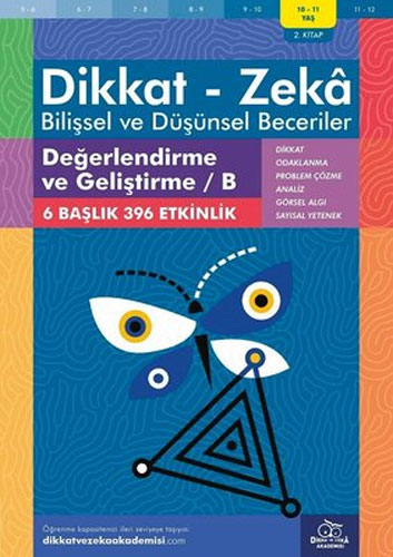 Dikkat - Zeka - Bilişsel ve Düşünsel Beceriler (10-11 Yaş) - Değerlendirme ve Geliştirme - B - 2. Kitap