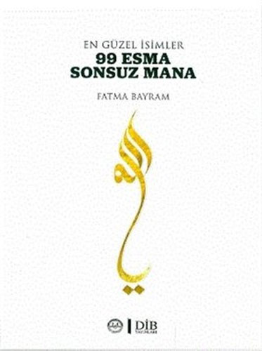 En Güzel İsimler - 99 Esma Sonsuz Mana