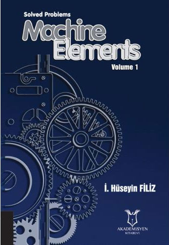 Solved Problems Machine Elements Volume 1