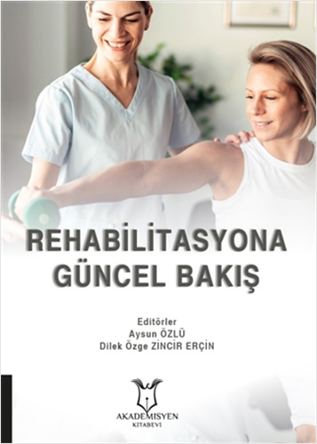 Rehabilitasyona Güncel Bakış