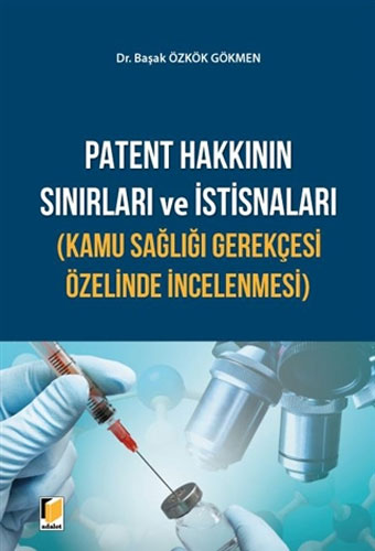 Patent Hakkının Sınırları ve İstisnaları