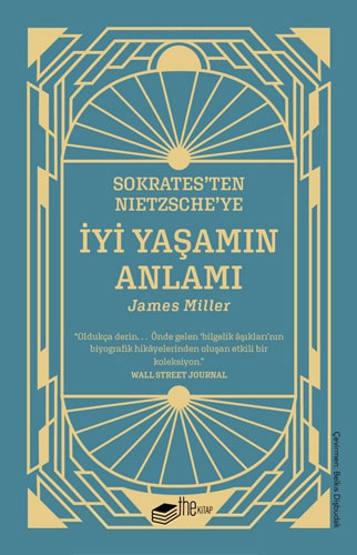 Sokrates'ten Nietzsche'ye: İyi Yaşamın Anlamı