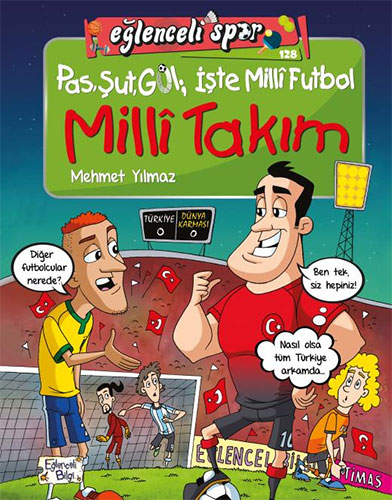 Pas, Şut,; Gol İşte Milli Futbol - Milli Takım